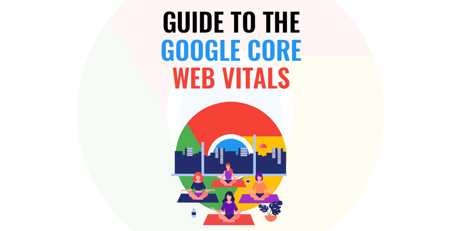 Google Core Web Vitals for SEO guide